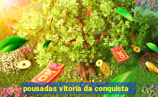 pousadas vitoria da conquista